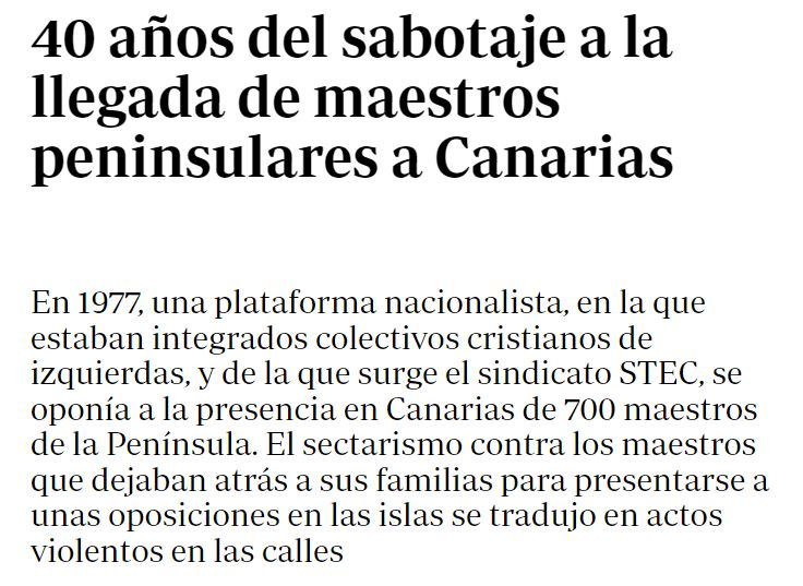 https://www.abc.es/espana/canarias/abci-40-anos-sabotaje-llegada-maestros-peninsulares-canarias-201706210058_noticia.html#:~:text=En%20el%20mes%20de%20junio,Canarias%20y%20sus%20actuales%20consecuencias.