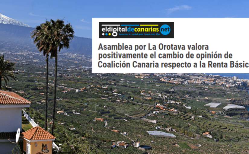 Nota de prensa: Asamblea por La Orotava valora positivamente el cambio de opinión de Coalición Canaria respecto a la Renta Básica